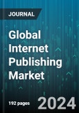 Global Internet Publishing Market by Type (E-book, Journal, Magazine), End-user (Academic, Corporate, Individual) - Forecast 2024-2030- Product Image