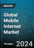 Global Mobile Internet Market by Type (2G, 3G, 4G), Transmission (Wireless, Wireline), End-Use - Forecast 2024-2030- Product Image