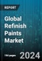 Global Refinish Paints Market by Resin (Acrylic, Epoxy, Polyurethane), Formulation (Solventborne, Waterborne), Layer, Vehicle Type - Forecast 2024-2030 - Product Thumbnail Image