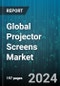 Global Projector Screens Market by Type (Ceiling Recessed, Fixed Frame, Floor Rising), Application (Personal, Professional), Industry Vertical - Forecast 2024-2030 - Product Image