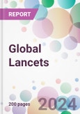 Global Lancets Market Analysis & Forecast to 2024-2034- Product Image