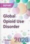Global Opioid Use Disorder Market Analysis & Forecast 2024-2034: Market By Drug; By Age Group; By Route of Administration; By Distribution Channel; and By Region - Product Image