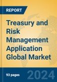 Treasury and Risk Management Application Global Market Insights 2024, Analysis and Forecast to 2029, by Market Participants, Regions, Technology, Application, Product Type- Product Image
