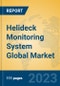 Helideck Monitoring System Global Market Insights 2023, Analysis and Forecast to 2028, by Manufacturers, Regions, Technology, Application, Product Type - Product Thumbnail Image