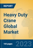 Heavy Duty Crane Global Market Insights 2023, Analysis and Forecast to 2028, by Manufacturers, Regions, Technology, Application, Product Type- Product Image