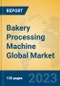 Bakery Processing Machine Global Market Insights 2023, Analysis and Forecast to 2028, by Manufacturers, Regions, Technology, Application, Product Type - Product Image