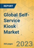 Global Self-Service Kiosk Market - Outlook & Forecast 2023-2028- Product Image