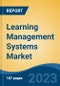 Learning Management Systems Market - Global Industry Size, Share, Trends Opportunity, and Forecast 2018-2028 - Product Thumbnail Image