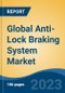 Global Anti-Lock Braking System Market - Global Industry Size, Share, Trends, Opportunity, and Forecast, 2018-2028 - Product Thumbnail Image