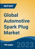 Global Automotive Spark Plug Market - Global Industry Size, Share, Trends, Opportunity, and Forecast, 2018-2028- Product Image