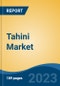 Tahini Market - Global Industry Size, Share, Trends, Opportunity, and Forecast, 2018-2028 - Product Image