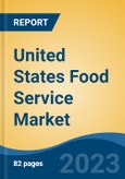 United States Food Service Market Competition Forecast & Opportunities, 2028- Product Image