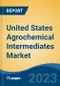 United States Agrochemical Intermediates Market Competition Forecast & Opportunities, 2028 - Product Image