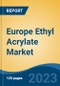 Europe Ethyl Acrylate Market Competition Forecast & Opportunities, 2028 - Product Thumbnail Image
