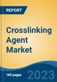 Crosslinking Agent Market - Global Industry Size, Share, Trends, Opportunity, and Forecast, 2018-2028- Product Image