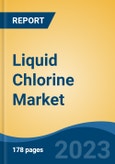 Liquid Chlorine Market - Global Industry Size, Share, Trends, Opportunity, and Forecast, 2018-2028- Product Image