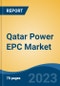 Qatar Power EPC Market Competition Forecast & Opportunities, 2028 - Product Image