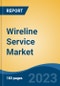Wireline Service Market - Global Industry Size, Share, Trends, Opportunity, and Forecast, 2018-2028 - Product Image
