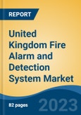 United Kingdom Fire Alarm and Detection System Market Competition Forecast & Opportunities, 2028- Product Image