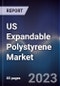 US Expandable Polystyrene Market Outlook to 2028 - Product Image