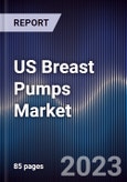 US Breast Pumps Market outlook to 2028- Product Image