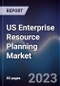 US Enterprise Resource Planning Market Outlook to 2028 - Product Thumbnail Image