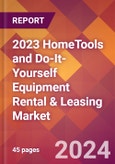 2023 HomeTools and Do-It-Yourself Equipment Rental & Leasing Global Market Size & Growth Report with COVID-19 & Recession Risk Impact- Product Image