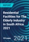 Residential Facilities for The Elderly Industry in South Africa 2021 - Product Thumbnail Image