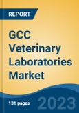 GCC Veterinary Laboratories Market, Competition, Forecast and Opportunities, 2018-2028- Product Image