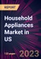 Household Appliances Market in US 2023-2027 - Product Image