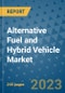 Alternative Fuel and Hybrid Vehicle Market - Global Alternative Fuel and Hybrid Vehicle Industry Analysis, Size, Share, Growth, Trends, Regional Outlook, and Forecast 2023-2030 - Product Image