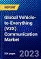 Global Vehicle-to-Everything (V2X) Communication Market (2023-2028) by Offering, Communcation, Level of Propulsion, Connectivity, Technology, and Geography, Competitive Analysis, Impact of Covid-19, Ansoff Analysis - Product Image