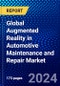 Global Augmented Reality in Automotive Maintenance and Repair Market (2023-2028) Competitive Analysis, Impact of Covid-19, Ansoff Analysis - Product Image