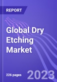 Global Dry Etching Market Equipment Market (by Type, & Region): Insights and Forecast with Potential Impact of COVID-19 (2022-2027)- Product Image