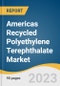 Americas Recycled Polyethylene Terephthalate Market Size, Share & Trends Analysis Report By Product (Clear, Colored), By End-use (Fiber, Strapping), By Region, And Segment Forecasts, 2023 - 2030 - Product Image