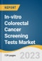 In-vitro Colorectal Cancer Screening Tests Market Size, Share & Trends Analysis Report By Test Type (Fecal Occult Blood Tests, Biomarker Tests, CRC DNA Screening Tests), By Region, And Segment Forecasts, 2023 - 2030 - Product Image