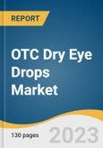 OTC Dry Eye Drops Market Size, Share & Trends Analysis Report By Type (Branded, Generics), By Product Type (With Preservatives, Preservative Free), By Viscosity (Low, High), By Distribution Channel, By Region, And Segment Forecasts, 2023 - 2030- Product Image