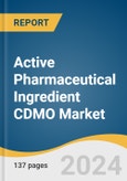 Active Pharmaceutical Ingredient CDMO Market Size, Share & Trends Analysis Report By Product, By Synthesis, By Drug, By Application, By Workflow, By Region, And Segment Forecasts, 2024 - 2030- Product Image