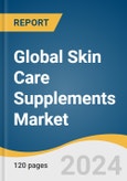 Global Skin Care Supplements Market Size, Share & Trends Analysis Report by Product Type (Oral Supplements, Topical Supplements), Content Type, Formulation, Application, Gender, Distribution Channel, Region, and Segment Forecasts, 2024-2030- Product Image