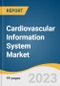 Cardiovascular Information System Market Size, Share & Trends Analysis Report By Mode Of Operation (Web-based, Cloud-based, On-site), By System (CVIS, CPACS), By Region, And Segment Forecasts, 2023 - 2030 - Product Image
