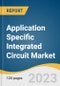 Application Specific Integrated Circuit Market Size, Share & Trends Analysis Report By Product Type (Full Custom, Semi-custom, Programmable), By Application, By Region, And Segment Forecasts, 2023 - 2030 - Product Image