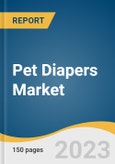 Pet Diapers Market Size, Share & Trends Analysis Report By Product Type (Disposable, Washable), By Size (Small, Large), By Pet Type (Dogs, Cats), By Application, By Distribution Channel, By Region, And Segment Forecasts, 2023 - 2030- Product Image