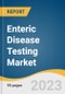 Enteric Disease Testing Market Size, Share & Trends Analysis Report By Disease Type (Bacterial Enteric Diseases, Viral Enteric Diseases, Parasitic Enteric Diseases), By Region, And Segment Forecasts, 2023 - 2030 - Product Image
