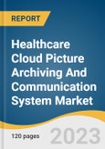 Healthcare Cloud Picture Archiving And Communication System Market Size, Share & Trends Analysis Report By Application (Cardiology, Orthopedics, Ophthalmology), By End Use, By Region. And Segment Forecasts, 2023 - 2030- Product Image