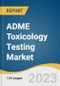 ADME Toxicology Testing Market Size, Share & Trends Analysis Report By Technology (Cell Culture, OMICS Tech), By Application (Neurotoxicity, Renal Toxicity), By Method (Cellular Assay, In-Silica), And Segment Forecasts, 2023 - 2030 - Product Image