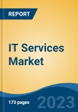 IT Services Market - Global Industry Size, Share, Trends, Opportunity, and Forecast, 2018-2028F- Product Image