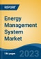 Energy Management System Market - Global Industry Size, Share, Trends, Opportunity, and Forecast, 2018-2028F - Product Image