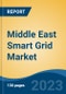 Middle East Smart Grid Market, Competition, Forecast & Opportunities, 2028 - Product Image