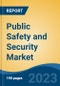 Public Safety and Security Market - Global Industry Size, Share, Trends, Opportunity, and Forecast, 2018-2028F - Product Thumbnail Image