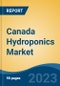 Canada Hydroponics Market, Competition, Forecast & Opportunities, 2028 - Product Image